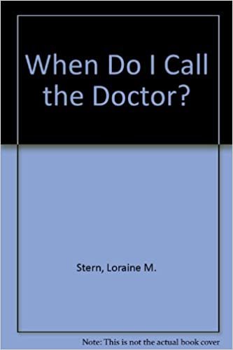 When Do I Call the Doctor?