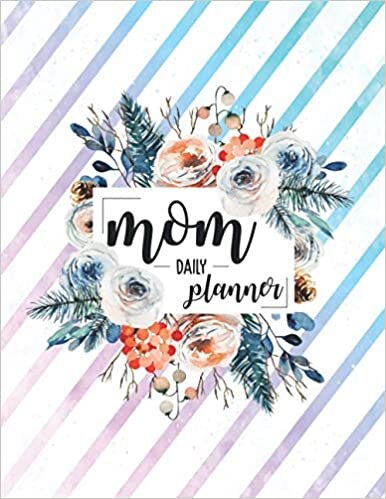 Mom Daily Planner 2021: A Grateful Mother Daily Planner 2021 Planner |12 Month Planner Weekly And Monthly And Daily