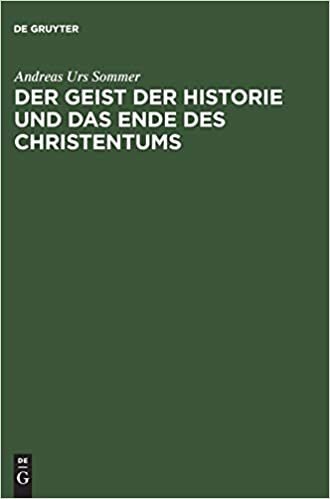Der Geist der Historie und das Ende des Christentums. Zur 'Waffengenossenschaft' von Friedrich Nietzsche und Franz Overbeck