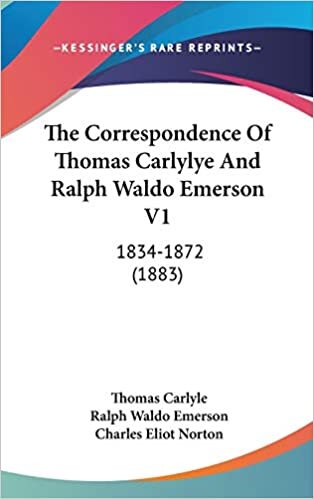 The Correspondence Of Thomas Carlylye And Ralph Waldo Emerson V1: 1834-1872 (1883)