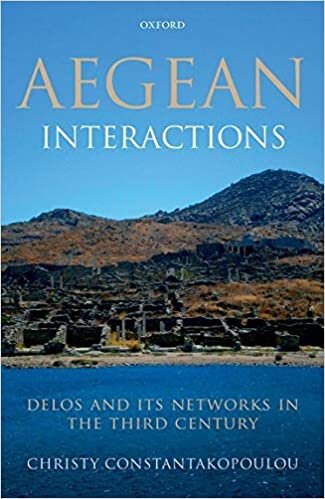 Aegean Interactions: Delos and its Networks in the Third Century