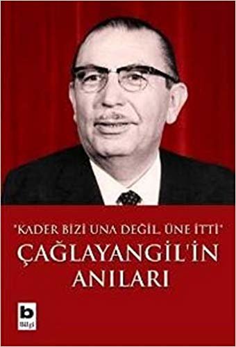 ÇAĞLAYANGİLİN ANILARI