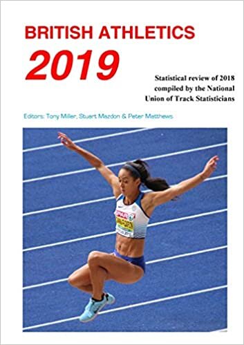 British Athletics 2019: Ulusal Atletizm Istatistikcileri Birligi tarafindan derlenen 2018 istatistik incelemesi: 2019