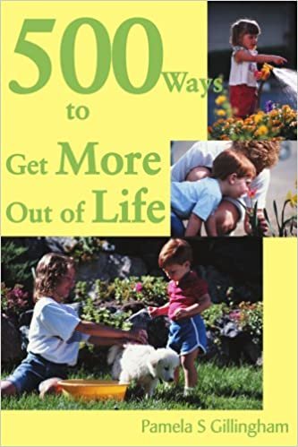 500 Ways to Get More Out of Life