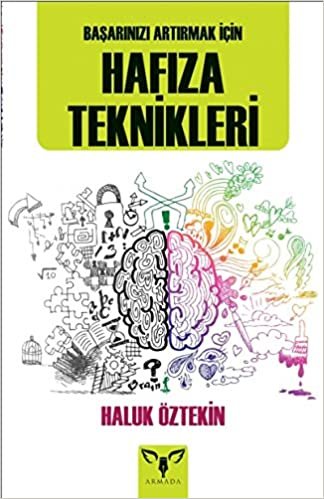 Başarınızı Artırmak İçin Hafıza Teknikleri: Başarınızı Arttırmak İçin indir