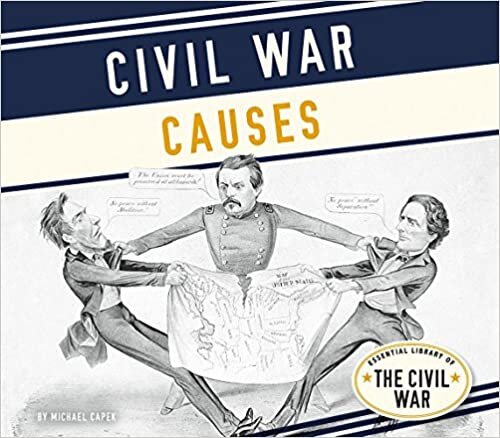 Civil War Causes (Essential Library of the Civil War)