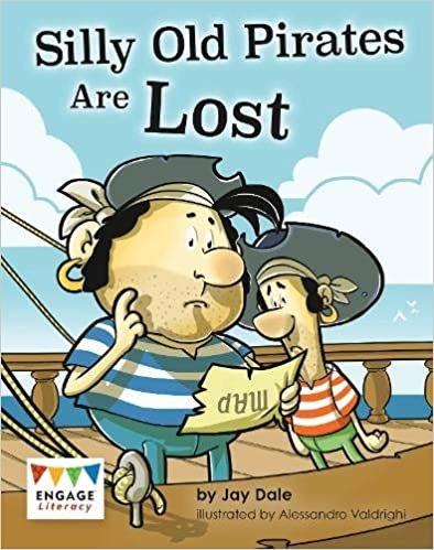 Silly Old Pirates Are Lost (Engage Literacy Green)