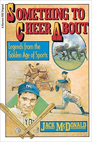 Something to Cheer About: Legends from the Golden Age of Sports