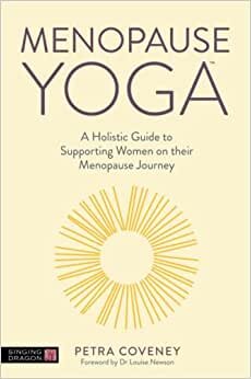 Menopause Yoga: A Holistic Guide to Supporting Women on Their Menopause Journey indir