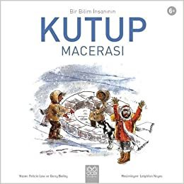 Bir Bilim İnsanının Kutup Macerası: 6+