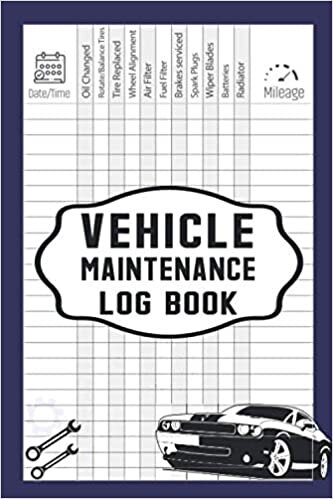 Vehicle Maintenance Log Book: Vehicle Maintenance Journal - Service and Repair Record Book For All Vehicles, Cars & Trucks indir