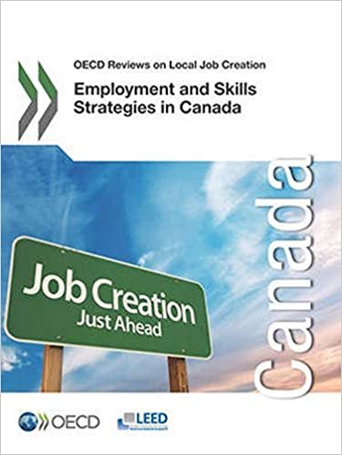 Oecd Reviews on Local Job Creation Employment and Skills Strategies in Canada