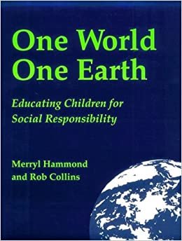 One World, One Earth: Educating Children for Social Responsibility indir