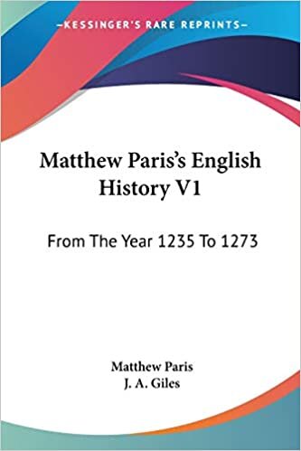 Matthew Paris's English History V1: From The Year 1235 To 1273