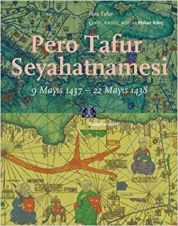 Pero Tafur Seyahatnamesi: 9 Mayıs 1437 - 22 Mayıs 1438