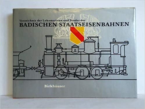 Verzeichnis der Lokomotiven und Tender der Badischen Staatseisenbahn Reprint 1984
