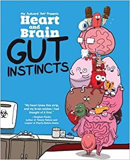 Heart and Brain: Gut Instincts: An Awkward Yeti Collection (Volume 2)