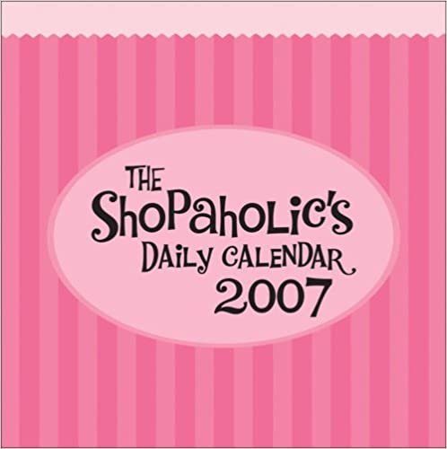 The Shopaholic's 2007 Calendar