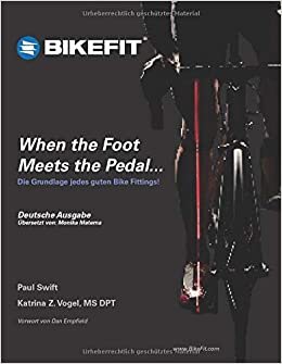When the foot meets the pedal (German edition): The foundation for every good bicycle fit