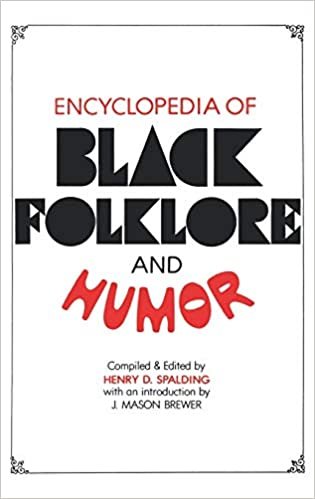 Encyclopedia of Black Folklore and Humor
