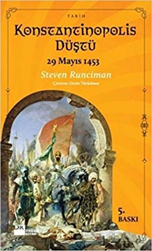 KONSTANTİNOPOLİS DÜŞTÜ 29 MA.1453