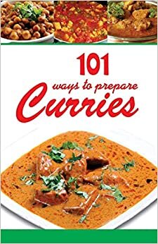 101 WAYS TO PREPARE CURRIES