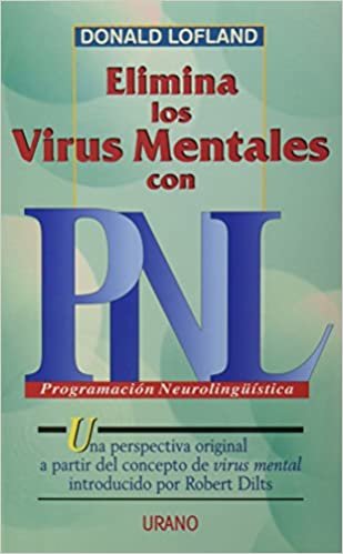 Elimina Los Virus Mentales Con P.N.L.