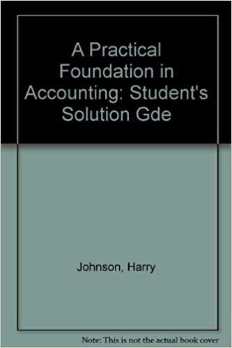 A Practical Foundation in Accounting: Student's Solution Gde