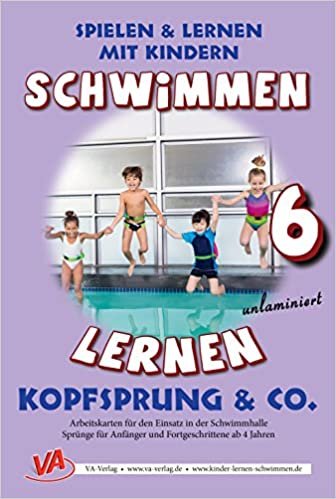 Kopfsprung & Co., unlaminiert (6): Schwimmen lernen (Schwimmen lernen - unlaminiert / Spielen & Lernen mit Kindern) indir