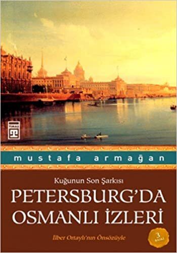 PETERSBURGDA OSMANLI İZLERİ: Kuğunun Son Şarkısı indir