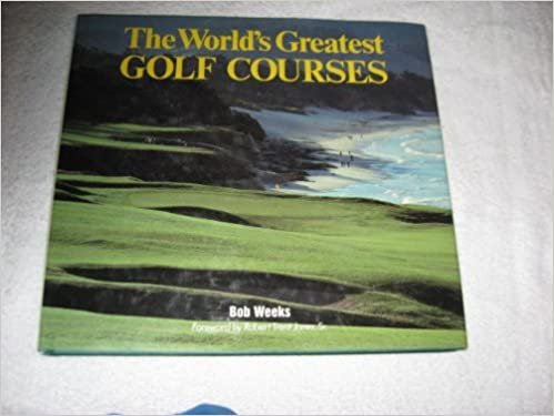 The World's Great Golf Courses