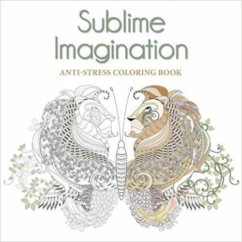 Sublime Imagination : An Anti-Stress Colouring Book (Colouring Books) indir