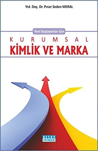 Yeni Başlayanlar İçin Kurumsal Kimlik ve Marka