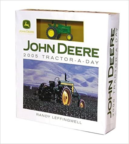 John Deere 2005 Calendar: Tractor-a-Day: John Deere Tractor Day