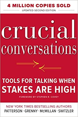 Crucial Conversations: Tools for Talking When Stakes Are High, Second Edition