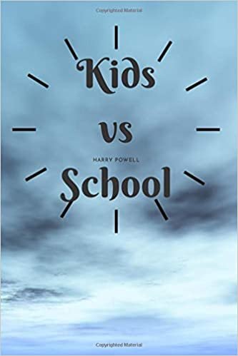 Kids vs School: Knowledge In The school Survives The Whole Life, Super Album for Learning . Motivational Notebook, Journal, Diary (110 Pages, Blank, ... Planner / For Help / For Wife / I Love Read /