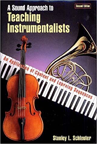 A Sound Approach to Teaching Instrumentalists: An Application of Content and Learning Sequences