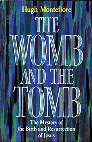 The Womb and the Tomb: Mystery of the Birth and Resurrection of Jesus