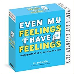 Even My Feelings Have Feelings Page-A-Day Calendar 2023