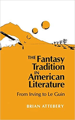 The Fantasy Tradition in American Literature: From Irving to Le Guin