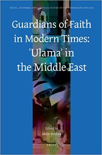 Guardians of Faith in Modern Times: Ulama in the Middle East (Social, Economic and Political Studies of the Middle East & Asia Series)
