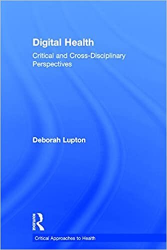 Digital Health: Critical and Cross-Disciplinary Perspectives (Critical Approaches to Health)