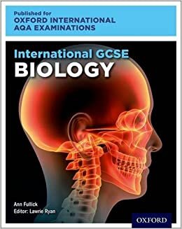 Oxford International AQA Examinations: International GCSE Biology