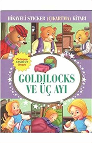 Goldilocks ve Üç Ayı Hikayeli Sticker Çıkartma Kitabı