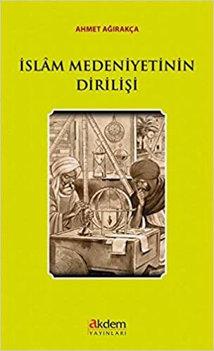 İslam Medeniyetinin Dirilişi