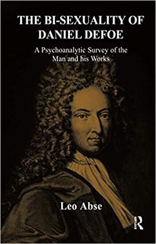 The Bi-sexuality of Daniel Defoe: A Psychoanalytic Survey of the Man and His Works indir
