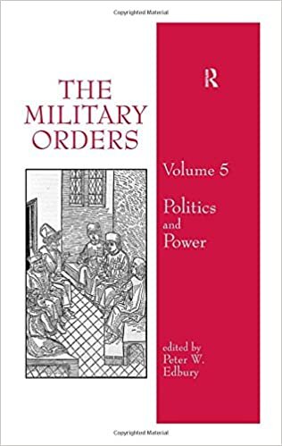 The Military Orders Volume V: Politics and Power: 5 indir