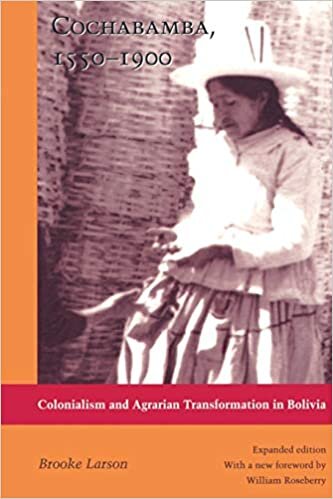 Cochabamba, 1550–1900: Colonialism and Agrarian Transformation in Bolivia