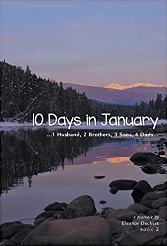10 Days in January: ...1 Husband, 2 Brothers, 3 Sons, 4 Dads...