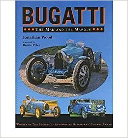 Bugatti: The Man and the Marque